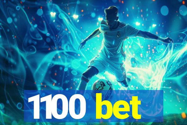 1100 bet